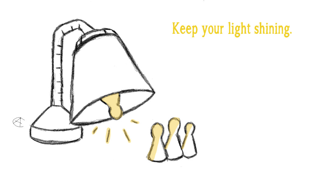 Keep your light shining.